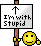 I´m with stupid